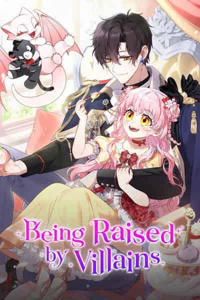 I'm Being Raised by Villains