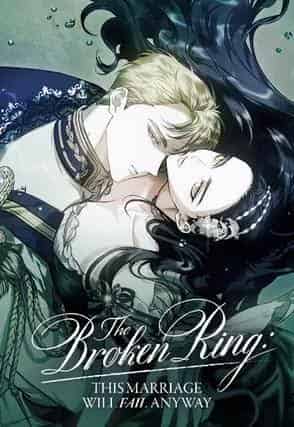 The Broken Ring: This Marriage Will Fail Anyway