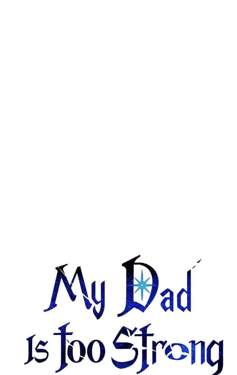 My Dad Is Too Strong Chapter 83 Page 2