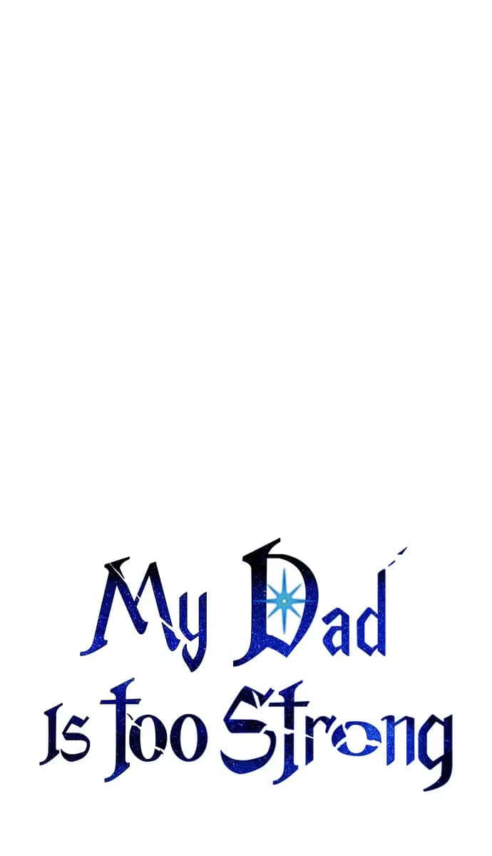 My Dad Is Too Strong Chapter 93 Page 30