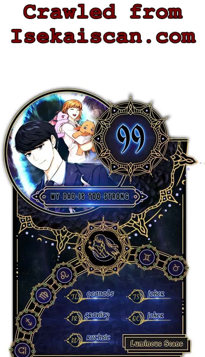 My Dad Is Too Strong Chapter 99 Page 1