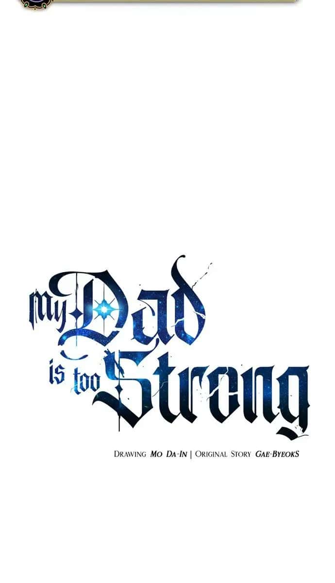 My Dad Is Too Strong Chapter 99 Page 2