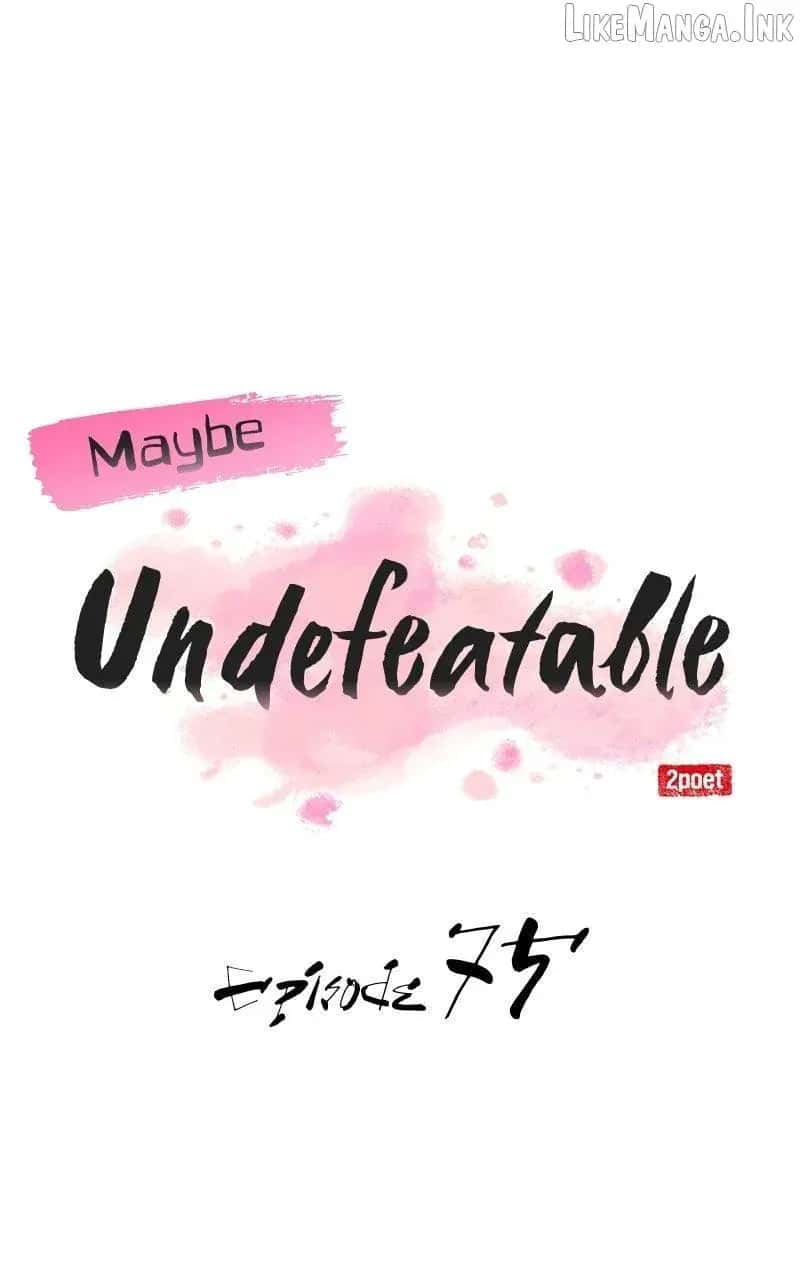 Maybe Undefeatable Chapter 75 Page 1